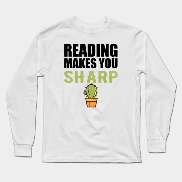 Reading makes you sharp Long Sleeve T-Shirt by KC Happy Shop